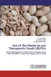 Use of the Ready-to-use Therapeutic Foods (RUTFs)