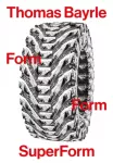 Thomas Bayrle: Form Form SuperForm