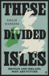 These Divided Isles: Britain and Ireland, Past and Future