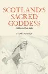 Scotland's Sacred Goddess