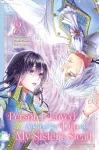 Person I Loved Asked Me to Die in My Sister's Stead, Volume 2