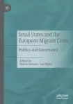Small States and the European Migrant Crisis