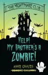 Nightmare Club: Help! My Brother's a Zombie