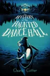 Mystery of the Haunted Dance Hall