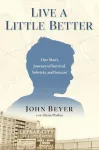 Live A Little Better