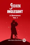 John InglesantA Romance Vol. I (Edition2023)