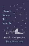 I Don't Want To Settle
