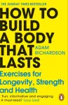 How To Build a Body That Lasts