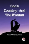 God'S Country&mdash;And The Woman (Edition2023)