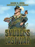 General Smudge&rsquo;s Last War
