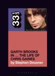 Garth Brooks in&hellip; The Life of Chris Gaines
