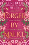 Forged by Malice