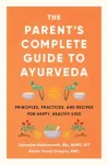 The Parent's Complete Guide to Ayurveda
