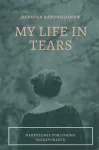 My Life in Tears