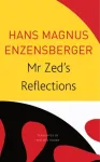Mr Zed&rsquo;s Reflections