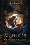 Child&rsquo;s Garden of Curses