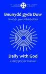 Beunydd gyda Duw / Daily with God - Llawlyfr Gweddi Ddyddiol / A Daily Prayer Manual
