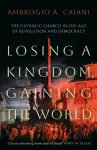 Losing a Kingdom, Gaining the World