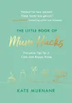 Little Book of Mum Hacks