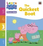 Learn with Peppa Phonics Level 3 Book 3 &ndash; The Quickest Boat (Phonics Reader)