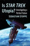 Is Star Trek Utopia?
