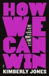 How We Can Win