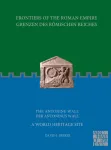 Frontiers of the Roman Empire: The Antonine Wall &ndash; A World Heritage Site