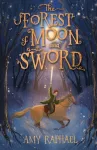 Forest of Moon and Sword
