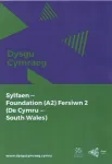 Dysgu Cymraeg: Sylfaen/Foundation (A2)- De Cymru/South Wales, Fersiwn 2