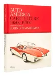 Auto America: Car Culture 1950s-1970s