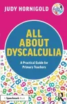 All About Dyscalculia: A Practical Guide for Primary Teachers