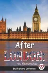 After London; or, Wild England