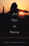 &iquest;Yo? Hija De Pastor