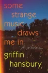 Some Strange Music Draws Me In