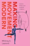 Making Movement Modern