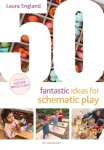 50 Fantastic Ideas for Schematic Play