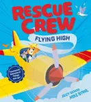 Rescue Crew &ndash; Flying High