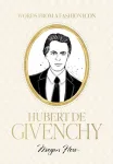 Words from a Fashion Icon: Hubert de Givenchy