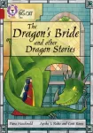 The Dragon&rsquo;s Bride and other Dragon Stories