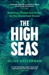 High Seas, Ambition, Power and Greed on the Unclaimed Ocean