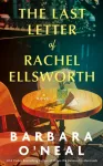 Last Letter of Rachel Ellsworth, A Novel
