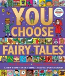 You Choose Fairy Tales, A new story every time &ndash; what will YOU choose?