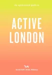 Opinionated Guide to Active London