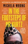 In the Footsteps of Mr Kurtz, Living on the Brink of Disaster in the Congo