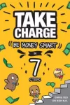 Take Charge, Be Money Smart in 7 Steps
