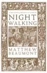 Nightwalking, A Nocturnal History of London