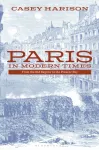 Paris in Modern Times, From the Old Regime to the Present Day