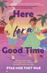Here for a Good Time
