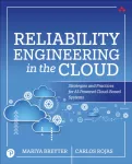 Reliability Engineering in the Cloud, Strategies and Practices for AI-Powered Cloud-Based Systems