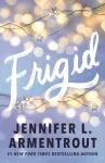 Frigid, A friends-to-lovers wintery college romance featuring snowed-in-together forced proximity!